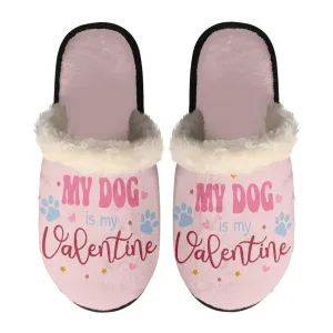 My Dog is My Valentine Slippers